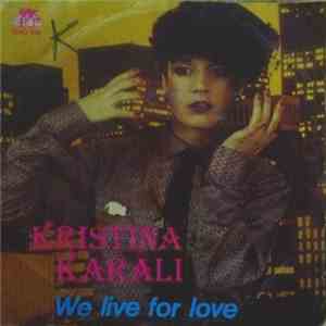 Kristina Karali - We Live For Love download flac mp3