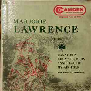 Marjorie Lawrence - Marjorie Lawrence Sings Danny Boy, Doun the Burn, Annie Laurie, My Ain Folk download flac mp3