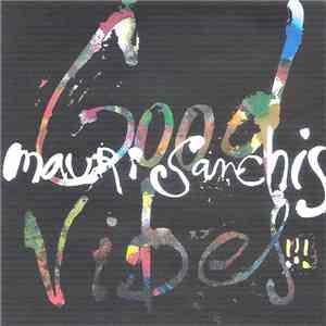 Mauri Sanchis - Good Vibes!!! flac mp3 download