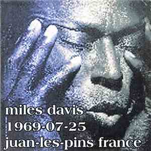Miles Davis - 1969-07-25, Juan-Les-Pins France download flac mp3
