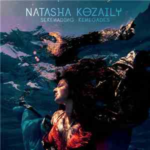 Natasha Kozaily - Serenading Renegades download flac mp3