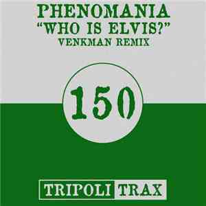 Phenomania - Who Is Elvis? download flac mp3