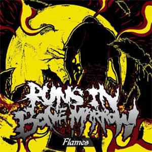 Runs In Bone Marrow - Flames download flac mp3