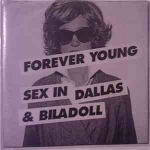 Sex In Dallas & Biladoll - Forever Young download flac mp3