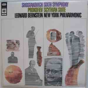 Shostakovich / Prokofiev - Leonard Bernstein, New York Philharmonic - Sixth Symphony / Scythian Suite download flac mp3