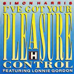 Simon Harris Featuring Lonnie Gordon - I've Got Your Pleasure Control download flac mp3