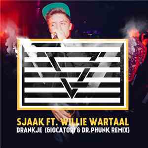 Sjaak Ft. Willie Wartaal - Drankje (Giocatori & Dr. Phunk Remix) download flac mp3