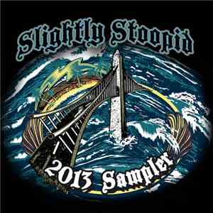 Slightly Stoopid - 2013 Sampler download flac mp3