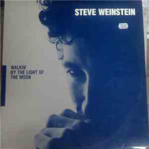 Steve Weinstein  - Walkin' By The Light Of The Moon download flac mp3