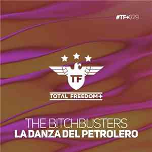 The B!tchbusters - La Danza Del Petrolero download flac mp3