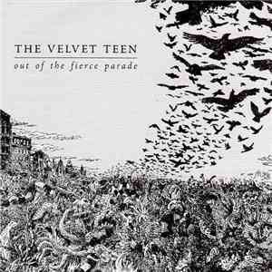 The Velvet Teen - Out Of The Fierce Parade download flac mp3
