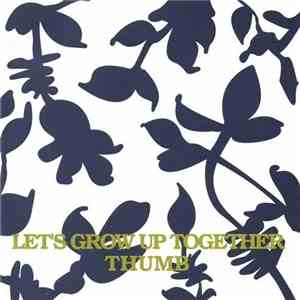 Thumb  - Let's Grow Up Together download flac mp3