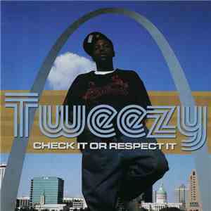 Tweezy  - Check It Or Respect It download flac mp3
