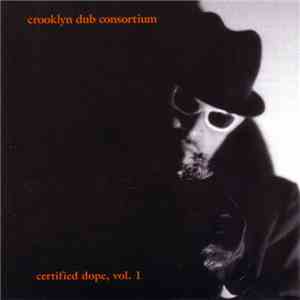 Various - Crooklyn Dub Consortium - Certified Dope Vol. 1 download flac mp3