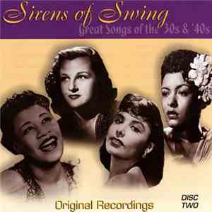 Various - Sirens Of Swing: Great Songs Of The 30s And 40s: Disc Two download flac mp3