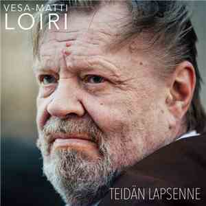 Vesa-Matti Loiri - Teidän Lapsenne download flac mp3