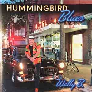 Wally B. - Hummingbird Blues download flac mp3