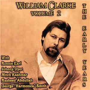 William Clarke - The Early Years Volume 2 1985-1991 download flac mp3