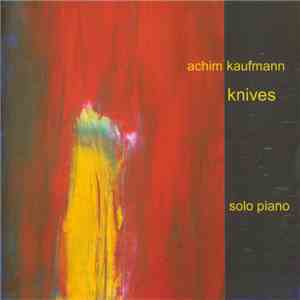 Achim Kaufmann - Knives download flac mp3