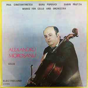 Alexandru Moroșanu - Works For Cello And Orchestra (Lucrări Pentru Violoncel Și Orchestră) download flac mp3