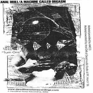 Anal Drill / A Machine Called Orgasm - Turn Ons download flac mp3