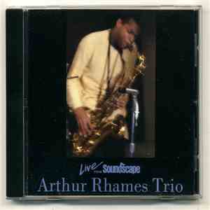 Arthur Rhames Trio - Live From Soundscape download flac mp3