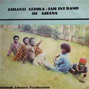 Ashanti Afrika-Jah Int. Band Of Ghana - Ashanti Afrika-Jah Int. Band Of Ghana download flac mp3