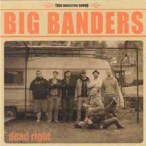 Big Banders - Dead Right download flac mp3