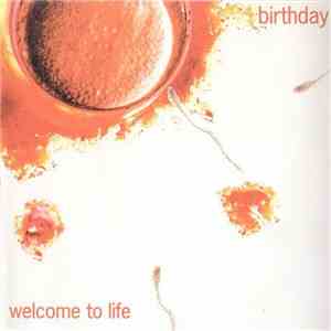 Birthday - Welcome To Life download flac mp3