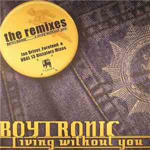 Boytronic - Living Without You (The Remixes) download flac mp3