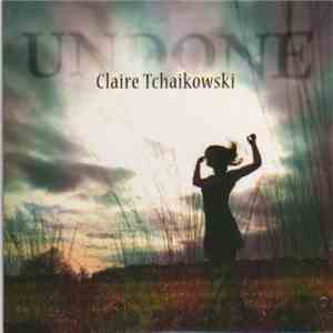 Claire Tchaikowski - Undone download flac mp3