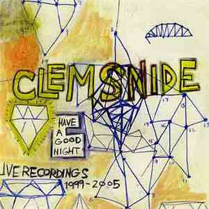 Clem Snide - Have A Good Night: Live Recordings 1999-2005 download flac mp3