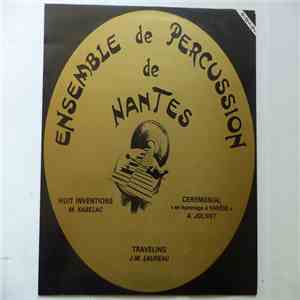 Ensemble de Percussions de Nantes, Miloslav Kabeláč, Jean-Marc Laureau, André Jolivet - Jolivet: Cérémonial En Hommage à Varèse - Laureau: Traveling - Kabelac: Huit Inventions download flac mp3