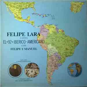 Felipe Lara - Canta El "92" Ibérico - Americano Con Felipe Y Manuel download flac mp3