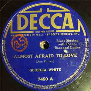 Georgia White - Almost Afraid To Love / I'm Blue And Lonesome (Nobody Cares For Me) download flac mp3