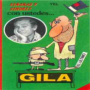 Gila - Señoras Y Señores Con Ustedes... Gila download flac mp3