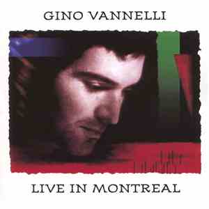 Gino Vannelli - Live In Montreal download flac mp3