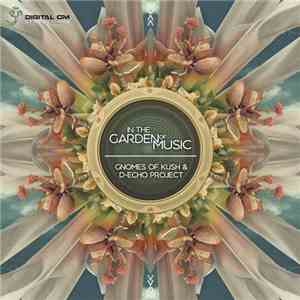 Gnomes Of Kush & D-Echo Project - In The Garden Of Music download flac mp3