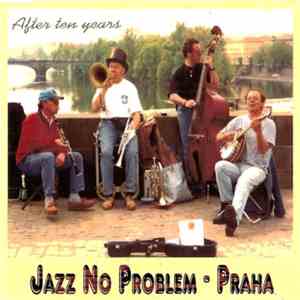 Jazz No Problem - Praha - After Ten Years download flac mp3