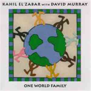 Kahil El'Zabar With David Murray - One World Family download flac mp3