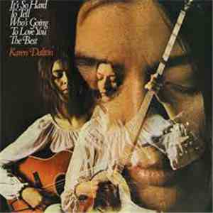 Karen Dalton - It's So Hard To Tell Who's Going To Love You The Best download flac mp3