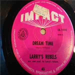 Larry's Rebels - Dream Time download flac mp3
