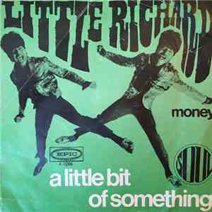 Little Richard - A Little Bit Of Something (Beats A Whole Lot Of Nothing) / Money download flac mp3