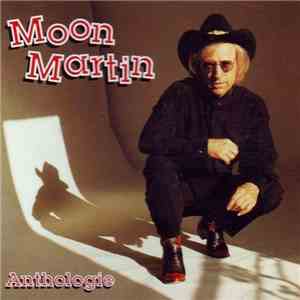 Moon Martin - Anthologie download flac mp3