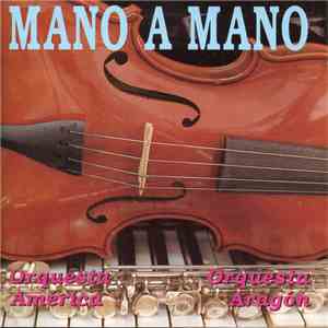 Orquesta América y Orquesta Aragon - Mano A Mano download flac mp3