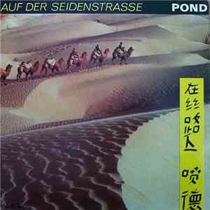 Pond - Auf Der Seidenstraße download flac mp3