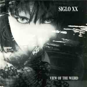 Siglo XX - View Of The Weird download flac mp3