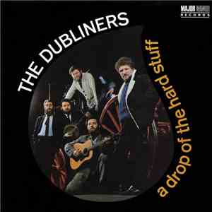The Dubliners - A Drop Of The Hard Stuff download flac mp3
