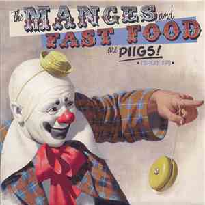 The Manges / Fast Food  - The Manges And Fast Food Are PIIGS! (Split EP) download flac mp3