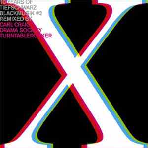 Tiefschwarz - 10 Years Of Tiefschwarz Blackmusik Remixed Part 2 download flac mp3